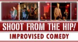 Shoot From The Hip Live Improvised Comedy