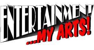 Entertainment...My Arts!